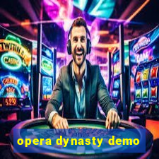 opera dynasty demo